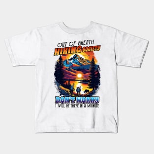 Retro Out of Breath Hiking Society Don't Worry I Be There Kids T-Shirt